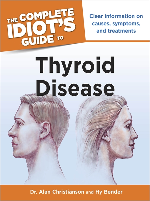 Title details for The Complete Idiot's Guide to Thyroid Disease by Dr. Alan Christianson - Available